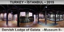 TURKEY • İSTANBUL Dervish Lodge of Galata  –Museum II–