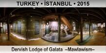 TURKEY • İSTANBUL Dervish Lodge of Galata  –Mawlawism–