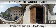 TURKEY • İSTANBUL Imperial Kiosk  –Balcony–