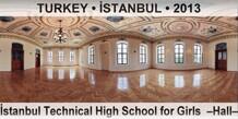 TURKEY • İSTANBUL İstanbul Technical High School for Girls  –Hall–