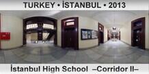TURKEY • İSTANBUL İstanbul High School  –Corridor II–