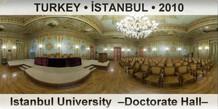 TURKEY • İSTANBUL Istanbul University  –Doctorate Hall–