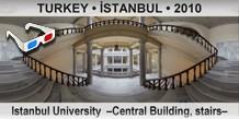 TURKEY • İSTANBUL Istanbul University  –Central Building, stairs–