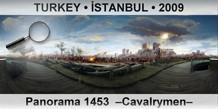 TURKEY • İSTANBUL Panorama 1453  –Cavalrymen–