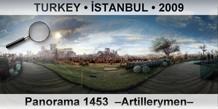 TURKEY • İSTANBUL Panorama 1453  –Artillerymen–