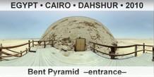 EGYPT • CAIRO • DAHSHUR Bent Pyramid, Entrance