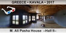 GREECE • KAVALA M. Ali Pasha House  –Hall II–