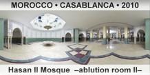 MOROCCO • CASABLANCA Hassan II Mosque  –Ablution room II–