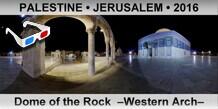 PALESTINE • JERUSALEM Dome of the Rock  –Western Arch–