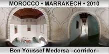 MOROCCO • MARRAKECH Ben Youssef Medersa –corridor–