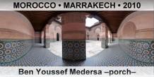 MOROCCO • MARRAKECH Ben Youssef Medersa –porch–