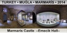 TURKEY • MUĞLA • MARMARİS Marmaris Castle  –Emecik Hall–