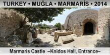 TURKEY • MUĞLA • MARMARİS Marmaris Castle  –Knidos Hall, Entrance–