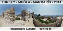 TURKEY • MUĞLA • MARMARİS Marmaris Castle  –Walls II–