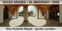 SAUDI ARABIA • AL-MADINAH Dhul Hulayfah Masjid  –Garden corridor–