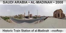 SAUDI ARABIA • AL-MADINAH Historic Train Station of al-Madinah  –Rooftop–