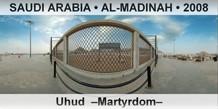 SAUDI ARABIA • AL-MADINAH Uhud  –Martyrdom–