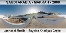 SAUDI ARABIA • MAKKAH Jannat al-Mualla  –Sayyida Khadija's Grave–