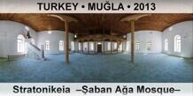 TURKEY • MUĞLA Stratonikeia  –Şaban Ağa Mosque–