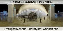 SYRIA • DAMASCUS Umayyad Mosque  –Courtyard, wooden car–
