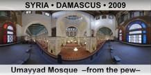 SYRIA • DAMASCUS Umayyad Mosque  –From the pew–