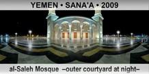 YEMEN • SANA'A al-Saleh Mosque  –Outer courtyard at night–