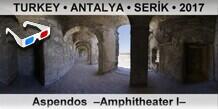 TURKEY • ANTALYA • SERİK Aspendos  –Amphitheater I–