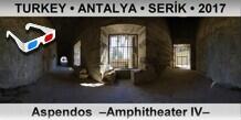 TURKEY • ANTALYA • SERİK Aspendos  –Amphitheater IV–