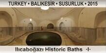 TURKEY • BALIKESİR • SUSURLUK Ilıcaboğazı Historic Baths  ·I·