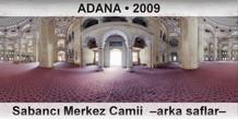 ADANA Sabanc Merkez Camii  Arka saflar