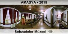 AMASYA ehzadeler Mzesi  III