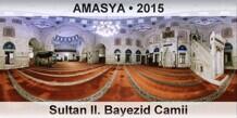 AMASYA Sultan II. Bayezid Camii