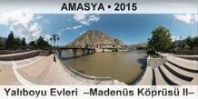 AMASYA Yalboyu Evleri  Madens Kprs II