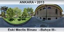 ANKARA Eski Meclis Binas  Bahe III