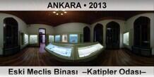 ANKARA Eski Meclis Binas  Katipler Odas