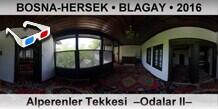 BOSNA-HERSEK • BLAGAY Alperenler Tekkesi  –Odalar II–