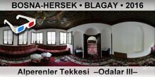 BOSNA-HERSEK • BLAGAY Alperenler Tekkesi  –Odalar III–
