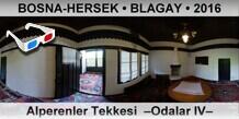 BOSNA-HERSEK • BLAGAY Alperenler Tekkesi  –Odalar IV–