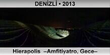 DENİZLİ Hierapolis  –Amfitiyatro, Gece–