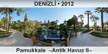 DENZL Pamukkale  Antik Havuz II