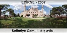 EDİRNE Selimiye Camii  –Dış avlu–