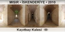 MISIR  SKENDERYE Kaytbay Kalesi  III