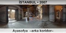 STANBUL Ayasofya  Arka koridor