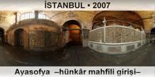 STANBUL Ayasofya  Hnkr mahfili girii