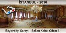 STANBUL Beylerbeyi Saray  Bakan Kabul Odas II