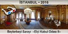 STANBUL Beylerbeyi Saray  Eli Kabul Odas II