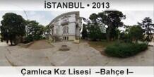 STANBUL amlca Kz Lisesi  Bahe I