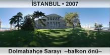 İSTANBUL Dolmabahçe Sarayı  –Balkon önü–