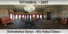 STANBUL Dolmabahe Saray  Eli Kabul Odas