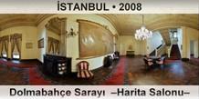 STANBUL Dolmabahe Saray  Harita Salonu